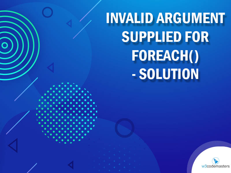 Invalid argument supplied for foreach() - Solution