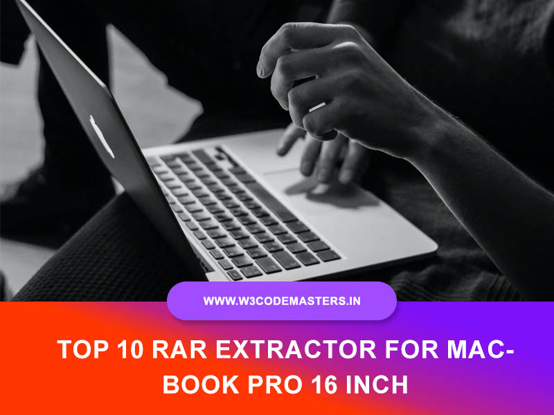 RAR Extractor For MacBook Pro 16 Inch